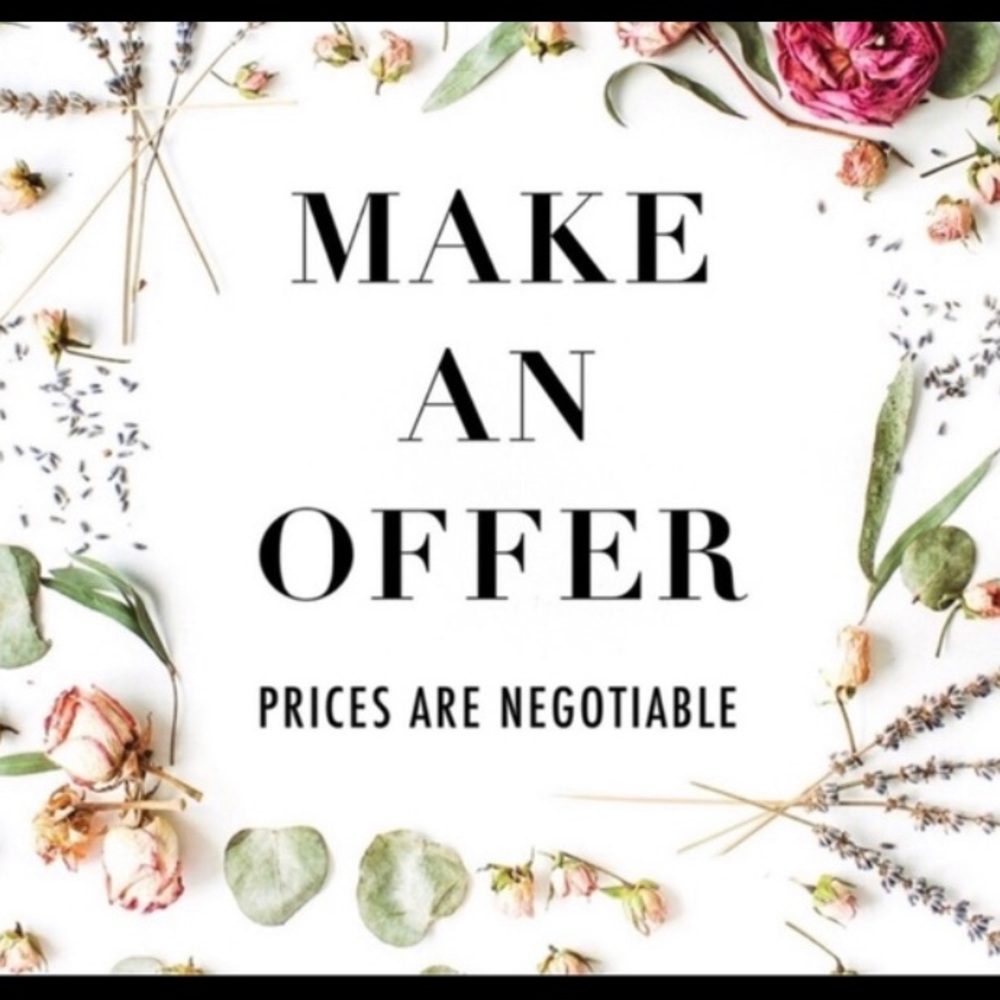 I’m open to reasonable offers!